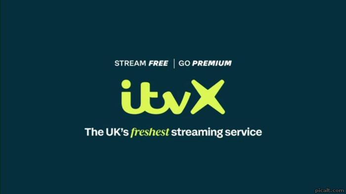 STREAM FREE & GO PREMIUM itvX The UK's freshest streaming service - Picalt